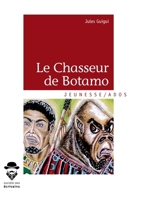 Le Chasseur de Botamo (French Edition) 2342159048 Book Cover