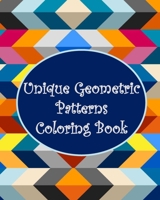 Unique Geometric Patterns Coloring Book: Relax and Unleash Your Creativity B08L9TLK8Y Book Cover