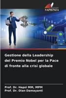Gestione della Leadership del Premio Nobel per la Pace di fronte alla crisi globale (Italian Edition) 6209949983 Book Cover