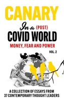 Canary In a (Post) Covid World; Money, Fear and Power 1739052595 Book Cover