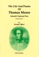 The Life And Poems Of Thomas Moore (Ireland's National Poet) 0850340667 Book Cover