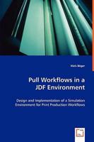 Pull Workflows in a Jdf Environment 3836497603 Book Cover