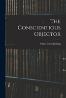 The Conscientious Objector. (Civil liberties in American history) 1016229585 Book Cover