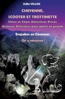 Cheyenne, scooter et trottinette: Chien et Chats Détectives Privés Histoires Policières pour petits et grands 2414589663 Book Cover
