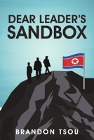 Dear Leader's Sandbox 1483454673 Book Cover