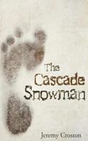 The Cascade Snowman 1514319047 Book Cover