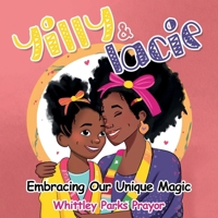 Yilly & Lacie: Embracing our unique magic 1836631030 Book Cover