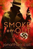 Smoke 'em Out: A Vintage Noir Mystery Thriller (Noir Mysteries Featuring The Smoke) 1735539473 Book Cover