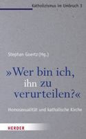 "Wer bin ich, ihn zu verurteilen?". Homosexualität und katholische Kirche 3451332736 Book Cover