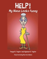 Help! My Nana Looks Funny B0C35Y4ZHJ Book Cover