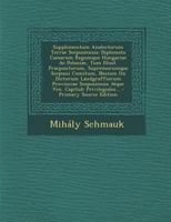 Supplementum Analectorum Terrae Scepusiensis: Diplomata Caesarum Regumque Hungariae Ac Poloniae, Tum Illust. Praepositorum, Supremorumque Scepusii ... - Primary Source Edition 1293192783 Book Cover