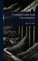 Cypher Code For Telegraphy 1024504476 Book Cover