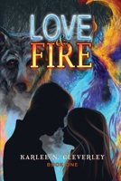 Love & Fire: Book One B0C765W1TL Book Cover