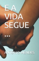 E A VIDA SEGUE ... B087SFMGKJ Book Cover