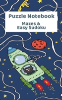 Puzzle Notebook: Mazes & Easy Sudoku 1710740531 Book Cover