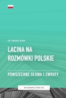 Lacina na Rozmówki Polskie - Powszechne Slowa I Zwroty (Polish Edition) B0CHGG2KG9 Book Cover