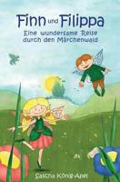 Finn und Filippa: Eine wundersame Reise durch den Märchenwald 1536840653 Book Cover