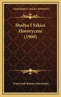 Studya I Szkice Historyczne (1900) 1166750051 Book Cover