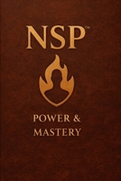NSP: Influence & Interpersonal Power: Mastering Emotional Leadership, Connection, and Identity-Based Influence (THE NSP INITIATE SERIES Neuro-Symbolic ... Influence, and Human Transformation) B0G6G6DGJ5 Book Cover