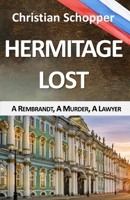 Hermitage Lost: A Rembrandt, A Murder, A Lawyer B0FMRKGDF5 Book Cover