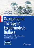 Occupational Therapy in Epidermolysis Bullosa: A Holistic Concept for Intervention from Infancy to Adult 3709111382 Book Cover