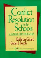 Conflict Resolution in the Schools: A Manual for Educators (Jossey Bass Education Series) 0787902357 Book Cover