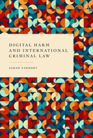 Digital Harm and International Criminal Law 1509997733 Book Cover