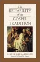 The Reliability of Gospel Tradition 1565636678 Book Cover