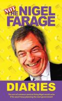 Not the Nigel Farage Diaries 1853759244 Book Cover