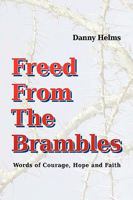 Freed From The Brambles 0578031965 Book Cover