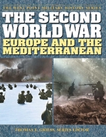 Atlas for the Second World War: Europe and the Mediterranean (West Point Military History Series) 0757001602 Book Cover