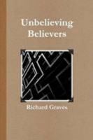 Unbelieving Believers 0557186129 Book Cover