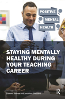 Staying Mentally Healthy During Your Teaching Career 1913063054 Book Cover