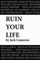 Ruin Your Life 1496105427 Book Cover