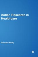 Action Research in Healthcare 1848601883 Book Cover