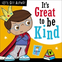 Let's Get Along:  It's Great to Be Kind 1785988603 Book Cover