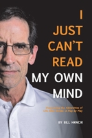 I Just Can't Read My Own Mind: Overcoming the Adversities of Life after Stroke: A Play-by-Play 1098371216 Book Cover