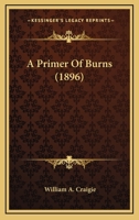 A Primer of Burns 1522945806 Book Cover