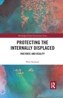 Protecting the Internally Displaced 1032338814 Book Cover