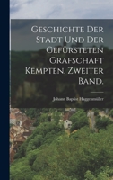 Geschichte der Stadt und der gefürsteten Grafschaft Kempten. Zweiter Band. 1017238669 Book Cover