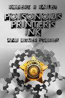 Poisonous Printer's Ink 1365588173 Book Cover