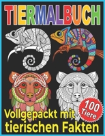 TIERMALBUCH: Tiermalbuch für Kinder. Ein Malbuch zum Ausmalen, Entdecken und Lernen. 1913712176 Book Cover