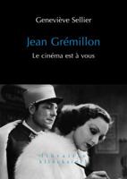 Jean Gremillon: Le Cinema Est a Vous 2252038373 Book Cover