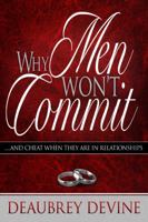 Why Men Won't Commit 0578065908 Book Cover