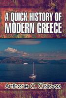 A Quick History of Modern Greece 1604410795 Book Cover