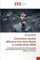 Convection double diffusive d'un nano-fluide à couple-stress MHD 6202533005 Book Cover