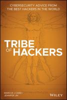 Tribe of Hackers: Cybersecurity Advice from the Best Hackers in the World 1119643376 Book Cover