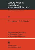 Regenerative Simulation of Response Times in Networks of Queues 3540099425 Book Cover