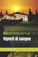 Vigneti di sangue (Italian Edition) B0F23QBT4T Book Cover