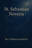 St. Sebastian Novena: Novena Prayers B0FWRWLYRB Book Cover